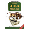 Todo Sobre La Bolsa: Acerca de los Toros y los Osos - Paperback