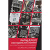 Hashtag Activism Interrogated and Embodied: Case Studies on Social Justice Movements - Paperback