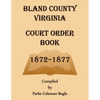 Bland County Virginia Court Order Book, 1872-1877 - Paperback