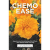 Chemo Ease: Experiencing Chemotherapy Side Effects - How Natural Health Can Help - Paperback