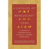 A Catalog of Benevolent Items: Li Shizhen's Compendium of Classical Chinese Knowledge - Hardcover