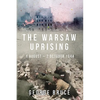 The Warsaw Uprising: 1 August - 2 October 1944 - Paperback