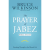The Prayer of Jabez Bible Study: Breaking Through to the Blessed Life - Paperback