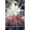 Mighty Angels By Your Side - Paperback