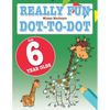 Really Fun Dot To Dot For 6 Year Olds: Fun, educational dot-to-dot puzzles for six year old children - Paperback