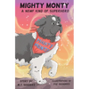 Mighty Monty: A Newf kind of Superhero - Paperback