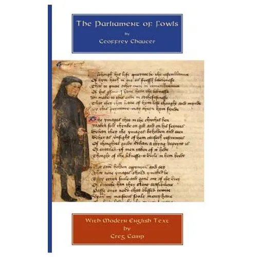 The Parliament of Fowls: Parallel Middle and Modern English Texts - Paperback