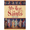 My Year with the Saints for Kids - Paperback