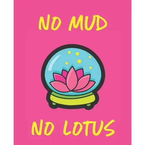 No Mud No Lotus - Paperback