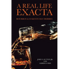 A Real Life Exacta: Bourbon & 83 Kentucky Derbies - Paperback