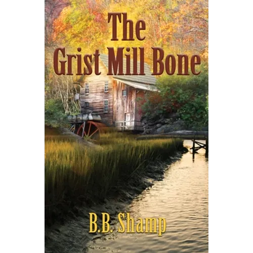 The Grist Mill Bone - Paperback