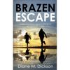 Brazen Escape: A detective faces a devious attempt to get away with murder - Paperback