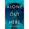 Alone Out Here - Hardcover