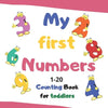 My first numbers: Counting book for toddlers/ Let's count numbers from 1 to 20 picture book for toddlers. - Paperback