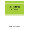 The histories of Tacitus; an English translation with introduction, frontispiece, notes, maps and index - Paperback