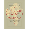 A History of Wine in America, Volume 2: From Prohibition to the Present - Paperback