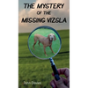 The Mystery of the Missing Vizsla - Hardcover