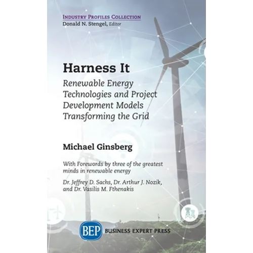 Harness It: Renewable Energy Technologies and Project Development Models Transforming the Grid - Hardcover