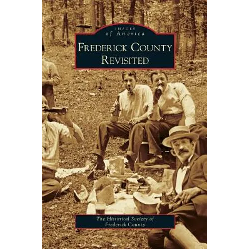 Frederick County Revisited - Hardcover
