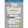 The Defining Decade: Why Your Twenties Matter--And How to Make the Most of Them Now - Paperback