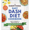 The Everything Easy Dash Diet Cookbook: 200 Quick and Easy Recipes for Weight Loss and Better Health - Paperback