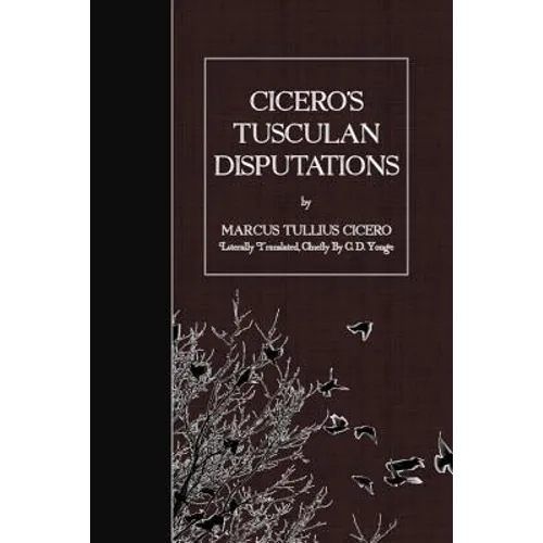 Cicero's Tusculan Disputations - Paperback