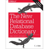 The New Relational Database Dictionary: Terms, Concepts, and Examples - Paperback