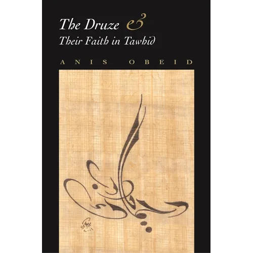 The Druze and their Faith in Tawhid - Hardcover
