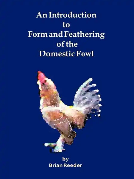 An Introduction to Form and Feathering of the Domestic Fowl - Paperback