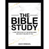 The Bible Study: A One-Year Study of the Entire Bible and How It Relates to You - Hardcover