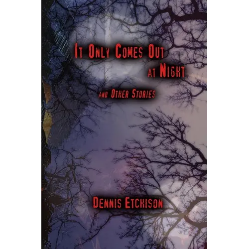 It Only Comes Out at Night - Paperback