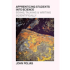 Apprenticing Students Into Science: Doing, Talking & Writing Scientifically - Paperback