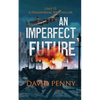 An Imperfect Future: A WWII Paranormal Spy Thriller - Paperback