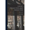 Logic, Deductive and Inductive [microform]; Read, Carveth, - Hardcover