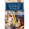 Painting with Broad Brush Strokes #1: New Testament Sections - Paperback