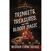 Trinkets, Treasures, and Other Bloody Magic - Paperback