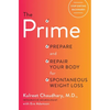The Prime: Prepare and Repair Your Body for Spontaneous Weight Loss - Hardcover