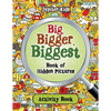 Big, Bigger, Biggest Book of Hidden Pictures Activity Book - Paperback