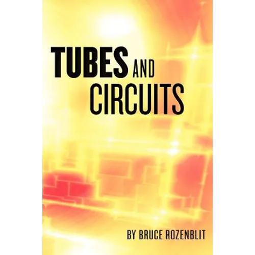 Tubes and Circuits - Paperback