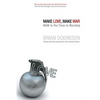 Make Love, Make War: Now Is the Time to Worship - Paperback