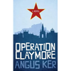 Operation Claymore - Paperback