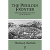 The Perilous Frontier: Nomadic Empires and China - Paperback