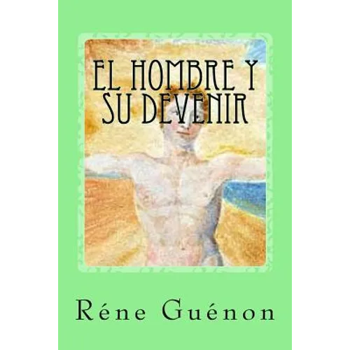El Hombre Y Su Devenir (Spanish Edition) - Paperback