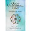 God's Unconditional Love: Healing Our Shame - Paperback