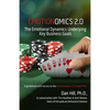 Emotionomics 2.0: The Emotional Dynamics Underlying Key Business Goals - Paperback