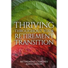 Thriving Throughout Your Retirement Transition - Paperback