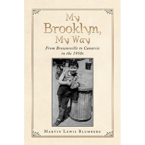 My Brooklyn, My Way: From Brownsville to Canarsie in the 1950S - Paperback