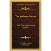 The Vedanta-Sutras: With The Commentary (1904) - Hardcover