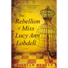 The Rebellion of Miss Lucy Ann Lobdell - Paperback