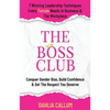 The Boss Club: 7 Winning Leadership Techniques Every Female Needs in Business and the Workplace. Conquer Gender Bias, Build Confidence, and Get the Re - Paperback